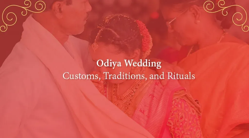 Odiya Wedding: Unique Customs, Traditions, and Rituals