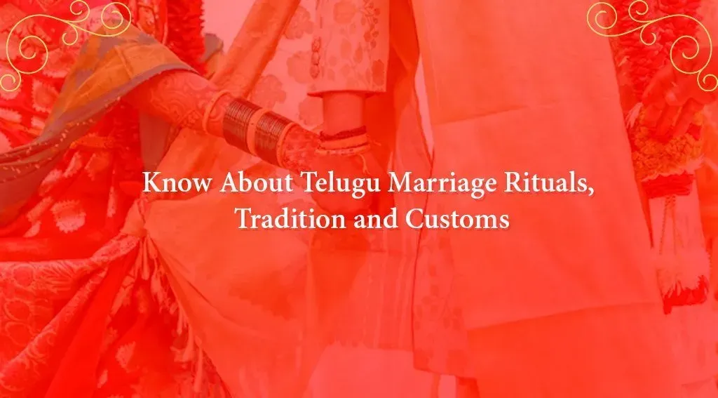 Telugu Marriage Rituals, Traditions, and Customs