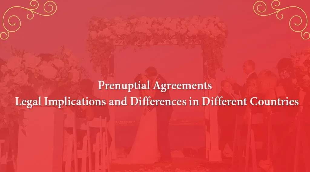 What is a Prenuptial Agreement And its Legal Implications