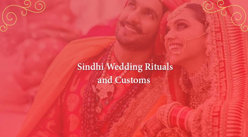 Sindhi Wedding Rituals and Customs: Unveiling the Traditions