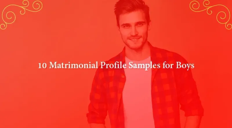 10 Matrimonial Profile Samples for Boys