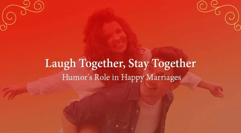 Laugh Together, Stay Together: Humour's Role in Happy Marriages